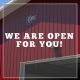 We are Open for You